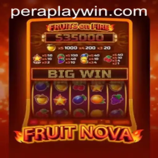 Exploring the Exciting World of FruitNova by Peraplay Gaming