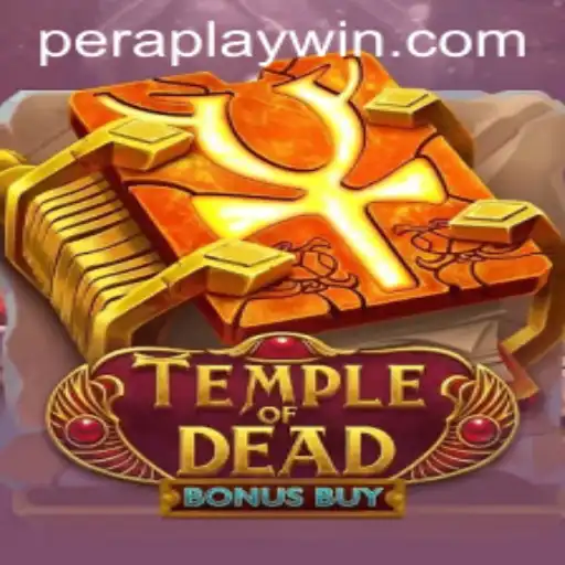 Temple of Dead Bonus Buy: A Deep Dive into PeraPlay Gaming's Latest Adventure
